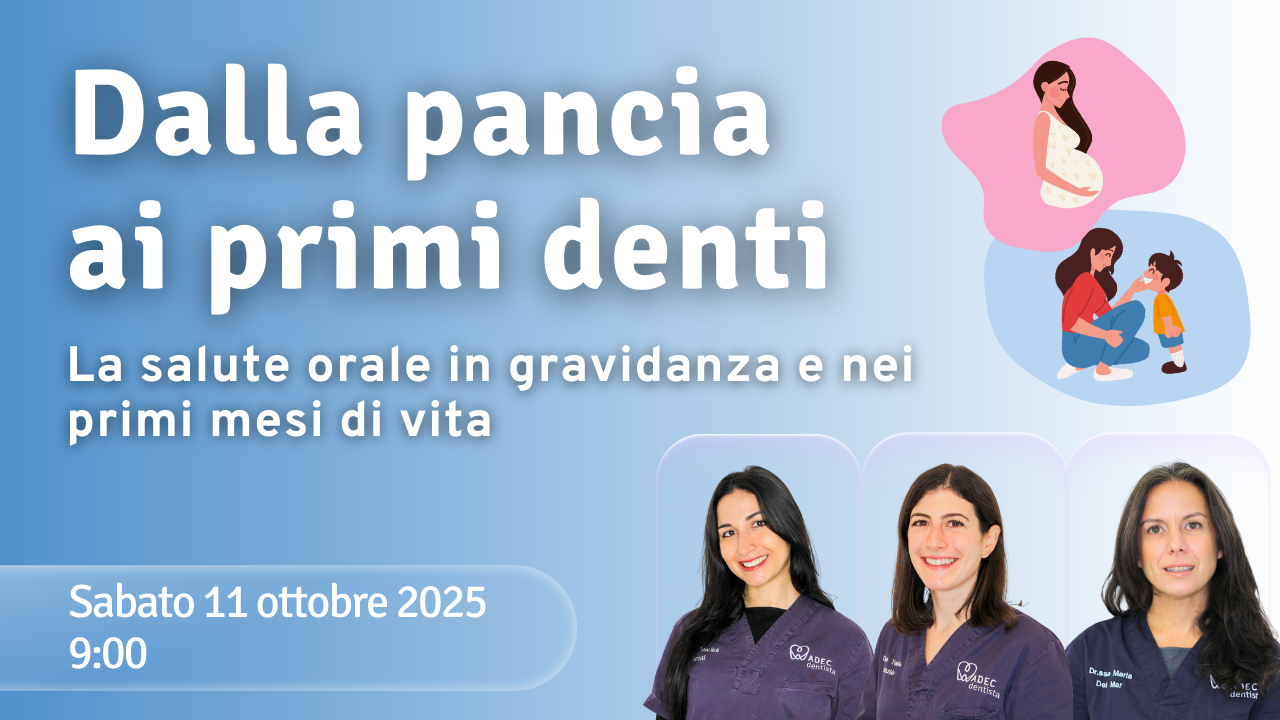 Corso “Dalla pancia ai primi denti: la salute orale in gravidanza e nei primi mesi di vita”